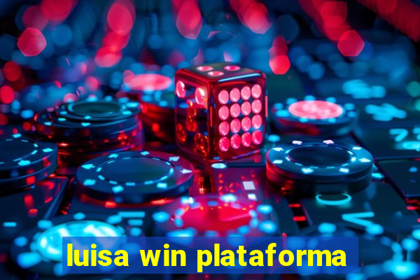 luisa win plataforma